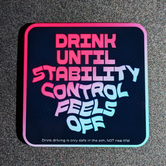 Drinks Coaster - Drink until Stability Control feels off